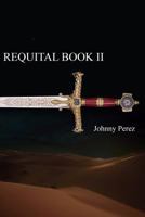 Requital Book II: Proditio-Betrayal 1503214745 Book Cover