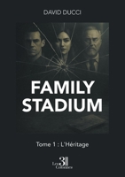 Family Stadium - Tome 1: L'Héritage B0G6CDMR29 Book Cover