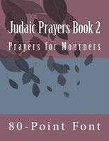 Judaic Prayers Book 2: Gigantic Print Edition 1544603606 Book Cover