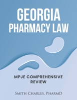 Georgia Pharmacy Law: Mpje Comprehensive Review B0BRLW4VYW Book Cover