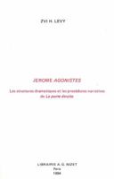Jerome Agonistes: Les Structures Dramatiques Et Les Procedures Narratives de la Porte Etroite 2707810509 Book Cover