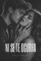 Ni se te ocurra (Spanish Edition) B0GLZXFPGM Book Cover