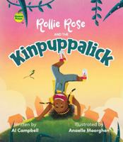 Rollie Rose and the Kinpuppalick 1990380085 Book Cover
