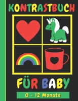 Kontrastbuch Für Baby: Bunte Bilder für Kinder von 0 bis 12 Monaten B0C2SD1K52 Book Cover