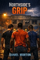 Northside's Grip B0HBTTJ7WD Book Cover