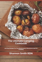 The Ultimate Camping Cookbook: 101 Easy Recipes For Your Backcountry Adventures and Car Camping null Book Cover