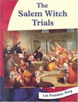 The Salem Witch Trials (Let Freedom Ring) 0736844813 Book Cover