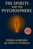 The Spirits and the Psychosphere (SPACE ORDIMAN) B0FPWWQKH8 Book Cover