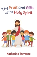The Fruit and Gifts of the Holy Spirit B0CDNPS12H Book Cover