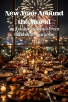 New Year Around the World: 25 Festive Recipes from Different Countries (New Year Recipes) B0GFNB4RZM Book Cover