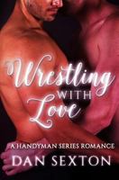 Wrestling with Love 1522949550 Book Cover