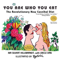 You Are Who You Eat, the Revolutionary New Cannibal Diet 1880882272 Book Cover