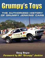 Grumpy's Toys: The Authorized History of Grumpy Jenkins' Cars 1613252994 Book Cover