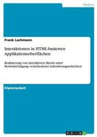 Interaktionen in HTML-basierten Applikationsoberflchen: Realisierung von interaktiven Mens unter Bercksichtigung verschiedener Anforderungsschichten 3640589025 Book Cover