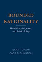Bounded Rationality: Heuristics, Judgment, and Public Policy 0262543702 Book Cover