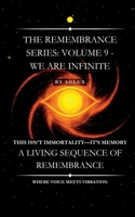 We are Infinite: The Remembrance Series: Volume 9 B0GG3QKP28 Book Cover