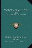 Modern Spain, 1788-1898 1016303076 Book Cover