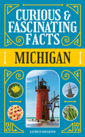 Curious & Fascinating Facts: Michigan 1647555698 Book Cover