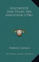 Geschichte Und Praxis Der Aerostatik (1786) 1179015614 Book Cover