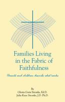 Families Living in the Fabric of Faithfulness 1432745514 Book Cover