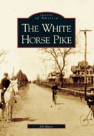 The White Horse Pike 0738539104 Book Cover