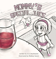 Mommy's Special Juice 0578892200 Book Cover