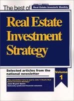 Real Estate Investment Strategy, Selected Articles from the National Newsletter, Volume 1 of 3 0939224232 Book Cover