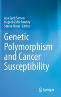 Genetic Polymorphism and cancer susceptibility 9813366982 Book Cover