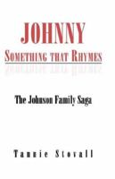 Johnny Something That Rhymes: The Johnson Family Saga 141349305X Book Cover
