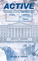 Active Balance Sheet Management: A Treasury & Investment Perspective 1543766161 Book Cover