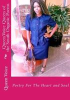 Queen Voice Queen of the South Organic Poems: Poetry for the Heart and Soul 1729545017 Book Cover