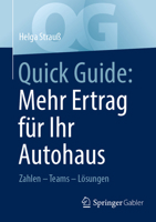 Quick Guide: Mehr Ertrag für Ihr Autohaus: Zahlen – Teams – Lösungen: So macht führen Spaß! (German Edition) 3658498889 Book Cover