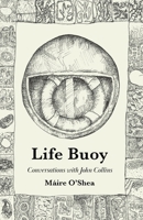 Lifebuoy: Conversations with John Collins 1916544096 Book Cover