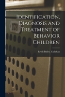 Identification, Diagnosis and Treatment of Behavior Children 1014547768 Book Cover