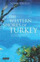 The Western Shores of Turkey: Discovering the Aegean and Mediterranean Coasts 1850436185 Book Cover