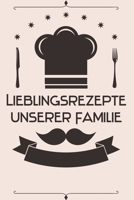 Lieblingsrezepte unserer Familie: Kochbuch Rezepte-Buch liniert DinA 5, um eigene Rezepte und Lieblings-Gerichte zu notieren f�r K�chinnen und K�che 1689547723 Book Cover