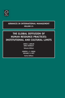 The Global Diffusion of Human Resource Practices: Institutional and Cultural Limits (Advances in International Management) 076231401X Book Cover