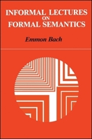 Informal Lectures on Formal Semantics (Suny Series in Linguistics) 0887067727 Book Cover