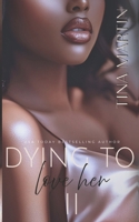 Dying To Love Her 2 (Andre & Ava) B0BJY9NKSD Book Cover