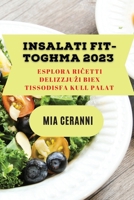Insalati fit-togħma 2023: Esplora riċetti delizzjużi biex tissodisfa kull palat 1837528454 Book Cover