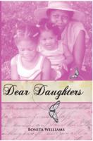 Dear Daughters: Bonita L. Williams 0985618701 Book Cover