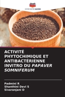 Activité Phytochimique Et Antibactérienne Invitro Du Papaver Somniferum (French Edition) 620851469X Book Cover