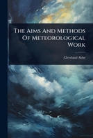 The Aims And Methods Of Meteorological Work 1024851087 Book Cover