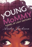 yOUNG MoMMY: TUNNEL OF LIGHT SWITCHES B08B7B2WVR Book Cover