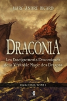 Draconia: Les Enseignements Draconiques de la Véritable Magie des Dragons 2898063010 Book Cover