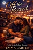 Off the Record B0GNJF1TRW Book Cover