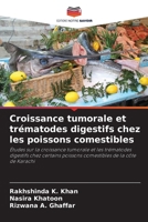 Croissance tumorale et trématodes digestifs chez les poissons comestibles (French Edition) 6208525993 Book Cover