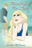 Manifesting Mr. Right 147833097X Book Cover