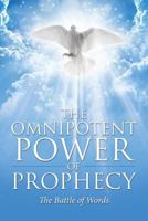 The Omnipotent Power of Prophecy: The Battle of Words 1641141352 Book Cover