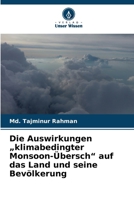 Die Auswirkungen "klimabedingter Monsoon-Übersch" auf das Land und seine Bevölkerung (German Edition) 6209877443 Book Cover